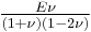 \tfrac{E\nu}{(1+\nu)(1-2\nu)}