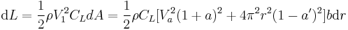 \mbox{d}L = \frac {1}{2}\rho V_1^2 C_L dA = \frac {1}{2}\rho C_L[V_a^2(1+a)^2+4\pi^2r^2(1-a')^2]b\mbox{d}r