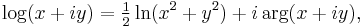 \log(x+iy)=\tfrac{1}{2}\ln(x^2+y^2)+i\arg(x+iy),