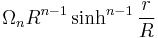 \Omega_{n} R^{n-1} \sinh^{n-1} \frac{r}{R} \,