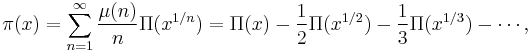 \pi(x) = \sum_{n=1}^{\infty}\frac{\mu(n)}{n}\Pi(x^{1/n}) = \Pi(x) -\frac{1}{2}\Pi(x^{1/2})-\frac{1}{3}\Pi(x^{1/3}) - \cdots,