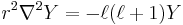  r^2\nabla^2 Y = -\ell (\ell + 1 ) Y