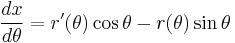 \frac{dx}{d\theta}=r'(\theta)\cos\theta-r(\theta)\sin\theta \,