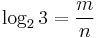 \log_2 3 = \frac{m}{n}