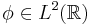 \phi\in L^2(\R)