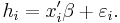 
 h_i = x'_i\beta + \varepsilon_i.
 