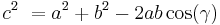 c^2\ = a^2 + b^2 - 2ab\cos(\gamma)