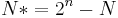 N* = 2^n - N