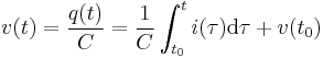 v(t)= \frac{q(t)}{C} = \frac{1}{C}\int_{t_0}^t i(\tau) \mathrm{d}\tau+v(t_0)