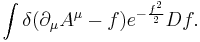  \int \delta(\partial_\mu A^\mu - f) e^{-{f^2\over 2} } Df. 