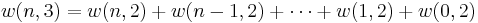 w(n,3) = w(n,2) + w(n-1,2) + \cdots + w(1,2) + w(0,2)
