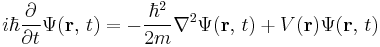 i\hbar\frac{\partial}{\partial t} \Psi(\mathbf{r},\,t) = -\frac{\hbar^2}{2m}\nabla^2\Psi(\mathbf{r},\,t) + V(\mathbf{r})\Psi(\mathbf{r},\,t)