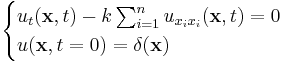 
\begin{cases}
u_t(\mathbf{x},t) - k \sum_{i=1}^nu_{x_ix_i}(\mathbf{x},t) = 0\\
u(\mathbf{x},t=0)=\delta(\mathbf{x})
\end{cases}
