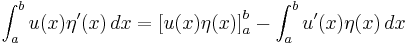 \int_a^b u(x) \eta'(x)\,dx = \left[ u(x) \eta(x) \right]_{a}^{b} - \int_a^b  u'(x) \eta(x)\,dx