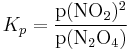 K_p = \mathrm{\frac{p(NO_2)^2}{p(N_2O_4)}}