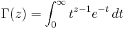 \Gamma(z) = \int_0^\infty  t^{z-1} e^{-t}\,dt