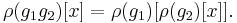 \rho(g_1 g_2)[x]=\rho(g_1)[\rho(g_2)[x]].