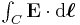 \textstyle\int_C \mathbf{E}\cdot \mathrm{d}\boldsymbol{\ell}