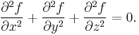 
{\partial^2 f\over \partial x^2 } +
{\partial^2 f\over \partial y^2 } +
{\partial^2 f\over \partial z^2 } = 0.
