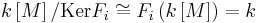 k\left[M\right] / \mathrm{Ker} F_i\cong F_i\left(k\left[M\right]\right)=k