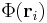 \Phi(\mathbf r_i)