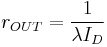  r_{OUT} = 	\frac{1}{\lambda I_D}