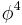 \phi^4