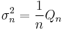 \sigma^2_n=\frac{1}{n}Q_n