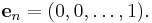 \mathbf{e}_n = (0, 0, \ldots, 1).