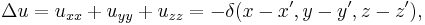  \Delta u = u_{xx} + u_{yy} + u_{zz} = -\delta(x-x',y-y',z-z'), \,