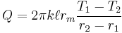 Q = 2 \pi k \ell r_m \frac{T_1-T_2}{r_2-r_1}