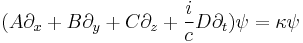 (A\partial_x + B\partial_y + C\partial_z + \frac{i}{c}D\partial_t)\psi = \kappa\psi