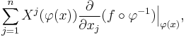 \sum_{j=1}^n X^{j} (\varphi(x)) \frac{\partial}{\partial x_{j}}(f \circ \varphi^{-1}) \Big|_{\varphi(x)},