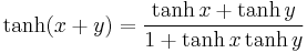 \tanh(x+y) = \frac{\tanh x + \tanh y}{1 + \tanh x \tanh y} \,