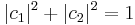 |c_1|^2 + |c_2|^2 = 1\,