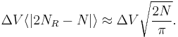 \Delta V\langle |2N_R-N|\rangle \approx\Delta V\sqrt{\frac{2N}{\pi}}.