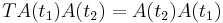 \, TA(t_1)A(t_2)=A(t_2)A(t_1)\!