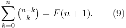  \sum_{k=0}^n \tbinom {n-k} k = F(n+1). \qquad (9) 