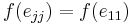 f(e_{jj}) = f(e_{11})