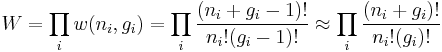 
W = \prod_i w(n_i,g_i) =  \prod_i \frac{(n_i+g_i-1)!}{n_i!(g_i-1)!}
\approx\prod_i \frac{(n_i+g_i)!}{n_i!(g_i)!}
