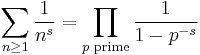 
\begin{align}
\sum_{n\geq 1}\frac{1}{n^s}& = \prod_{p \text{ prime}} \frac{1}{1-p^{-s}} \\
\end{align}
\!