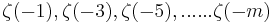  \zeta(-1),\zeta(-3),\zeta(-5),...... \zeta(-m) 