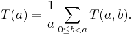 The function T of a equals one over a times the sum of the function T of a comma b over all nonnegative values of b less than a.