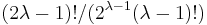 (2\lambda -1)!/(2^{\lambda -1}(\lambda -1)!)