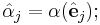 \hat{\alpha}_j = \mathbf{\alpha}(\hat{\mathbf{e}}_j);