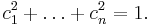  c_1^2+\dots+c_n^2 = 1. 