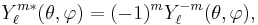 Y_\ell^{m*} (\theta, \varphi) = (-1)^m Y_\ell^{-m} (\theta, \varphi),