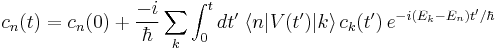  c_n(t) = c_n(0) + \frac{-i}{\hbar} \sum_k \int_0^t dt' \;\lang n|V(t')|k\rang \,c_k(t')\, e^{-i(E_k - E_n)t'/\hbar} 