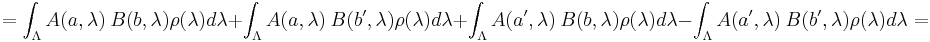  = \int_\Lambda A(a, \lambda) \ B(b, \lambda) \rho(\lambda) d \lambda + \int_\Lambda A(a, \lambda) \ B(b', \lambda) \rho(\lambda) d \lambda + 
\int_\Lambda A(a', \lambda) \ B(b, \lambda) \rho(\lambda) d \lambda - 
\int_\Lambda A(a', \lambda) \ B(b', \lambda) \rho(\lambda) d \lambda = 