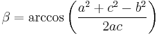 \beta=\arccos\left(\frac{a^2+c^2-b^2}{2ac}\right)